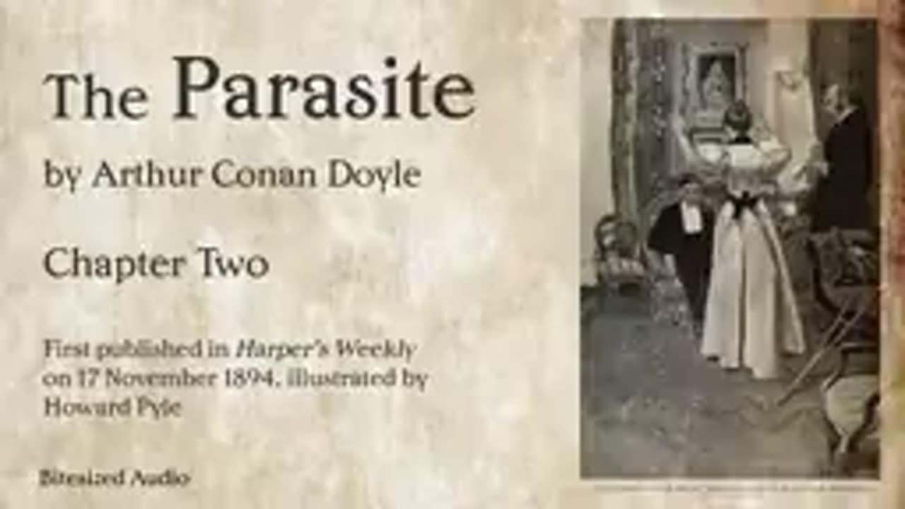 143.The Parasite Arthur Conan Doyle A Bitesized Audio Production