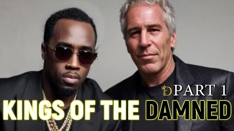 Kings of the Damned - Part 1