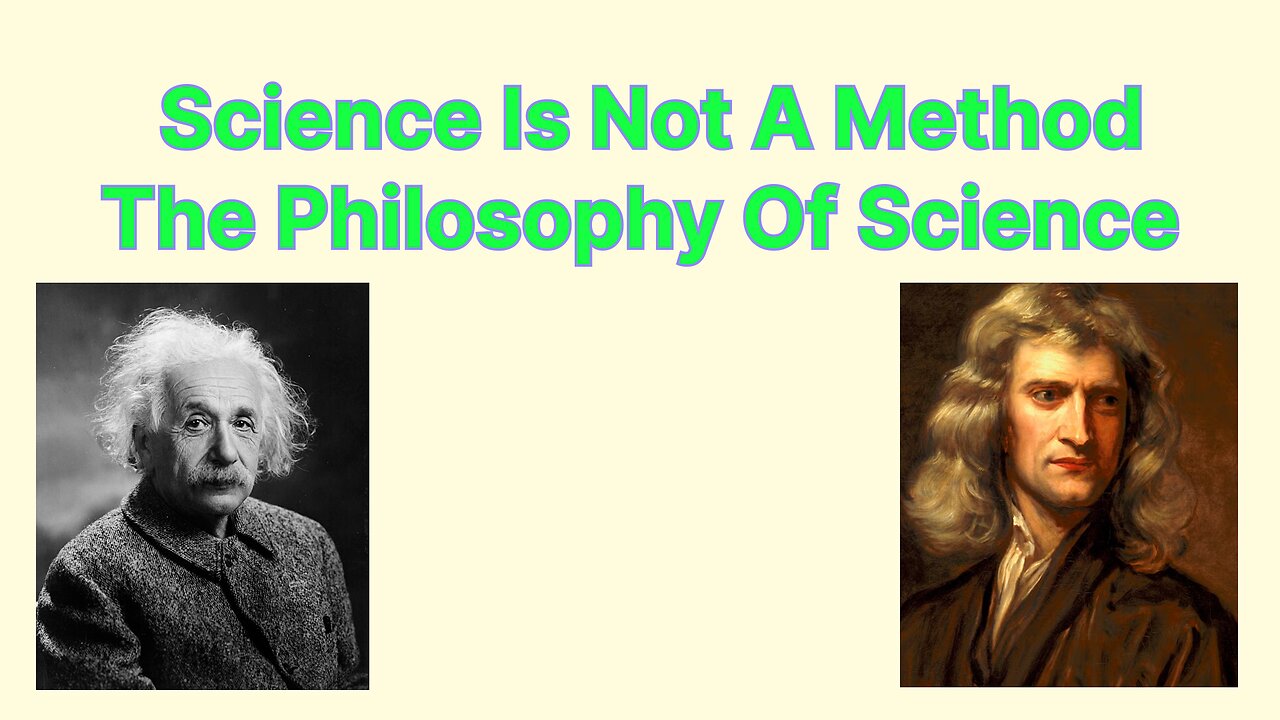 Science Is Not A Method: The Philosophy Of Science