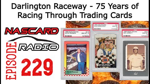 Darlington's Diamond Jubilee - 75 Years of Racing History Through Trading Cards - Episode 229