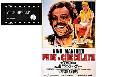 CINERIBELLE Pt. 1 - "Pane e Cioccolata" di F. Brusati, 1974