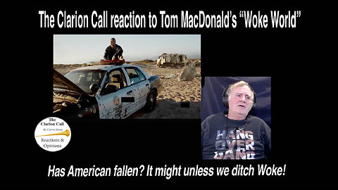 The Clarion Call reacts to Tom MacDonald's, "Woke World." Burn, Baby, Burn! #hog4life