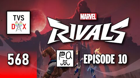 Marvel Rivals Episode 10 (The Variety Show DX #568)