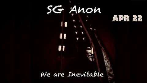 SG Anon Update – April 22: "Critical Observations & Shadow Geopolitical Maneuvers REVEALED!"