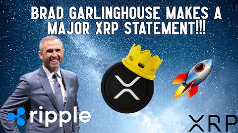 Brad Garlinghouse Makes MAJOR XRP STATEMENT!!!