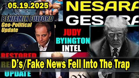 D’s/Fake News Fell Into The Trap, Pain, Justice ~ X22 Report. Situation Update 5/19/25. Judy Byington. Restored Republic via a GCR