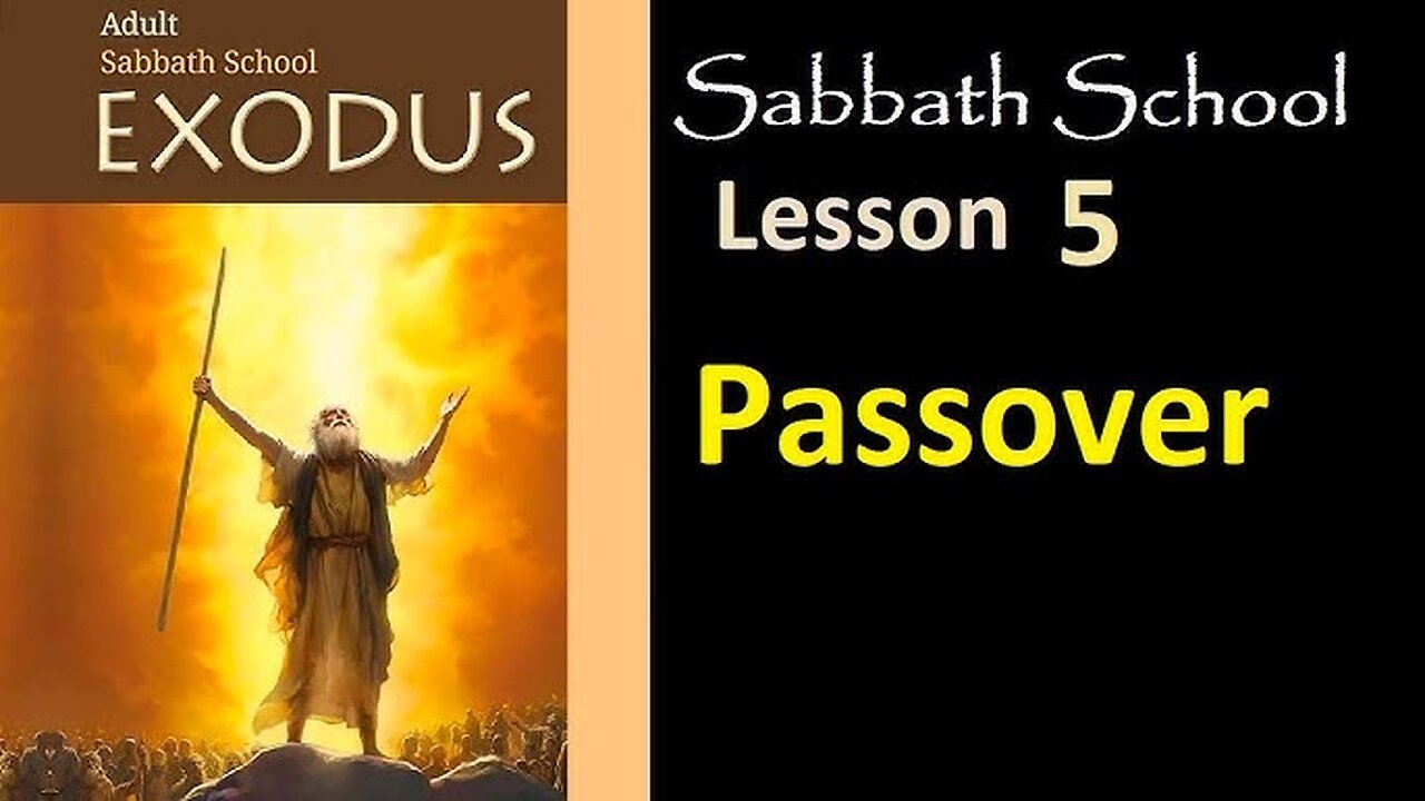 Sabbath School Lesson "Passover" Victor Powell