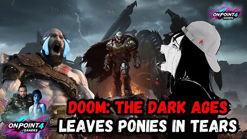 Doom: The Dark Ages Leaves Ponies in TEARS