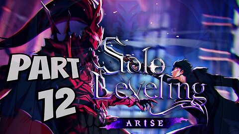 Solo Leveling ARISE Walkthrough Gameplay Part 12