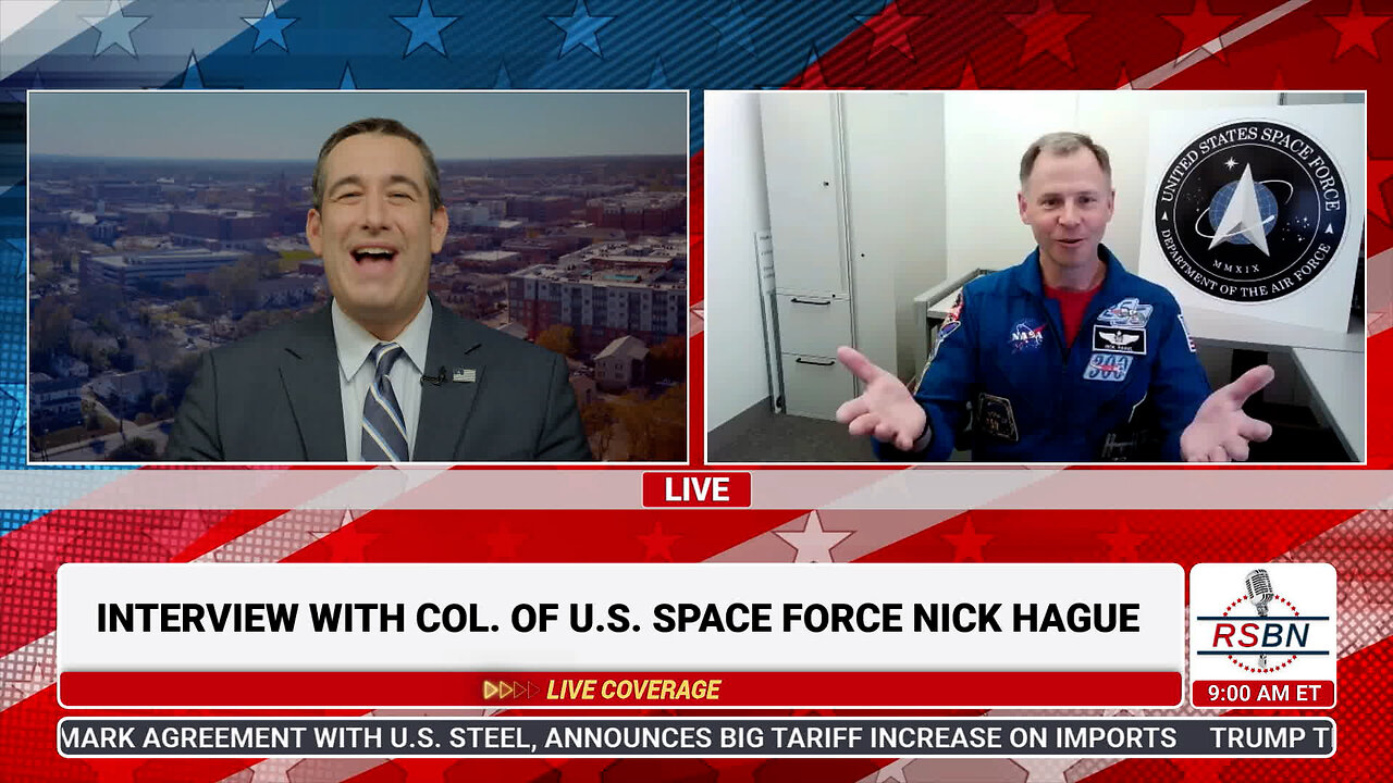 WATCH: RSBN Interviews Colonel of U.S. Space Force, Nick Hague - 6/3/25