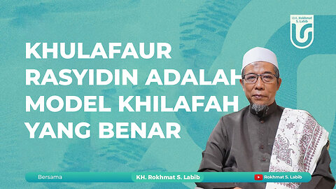 KHULAFAUR RASYIDIN ADALAH MODEL KHILAFAH YANG BENAR