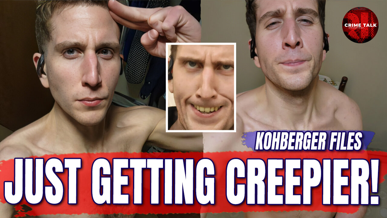 Kohberger Files: Just Getting Creepier!