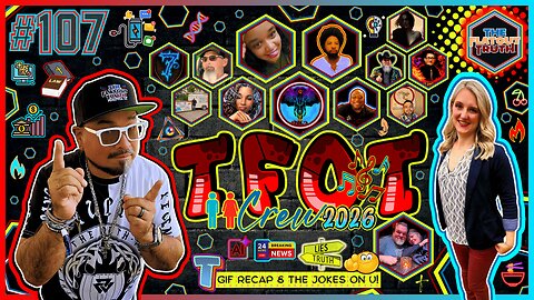 The Flat Out Truth #107 - TGIF & THE JOKES ON U!