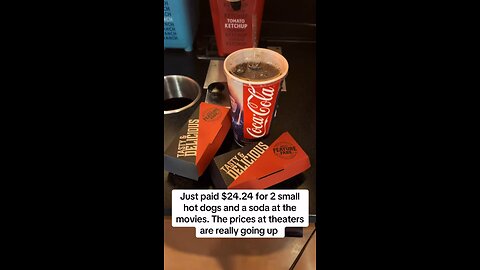 Just paid $24.24 for 2 small hot dogs and a soda at the movies