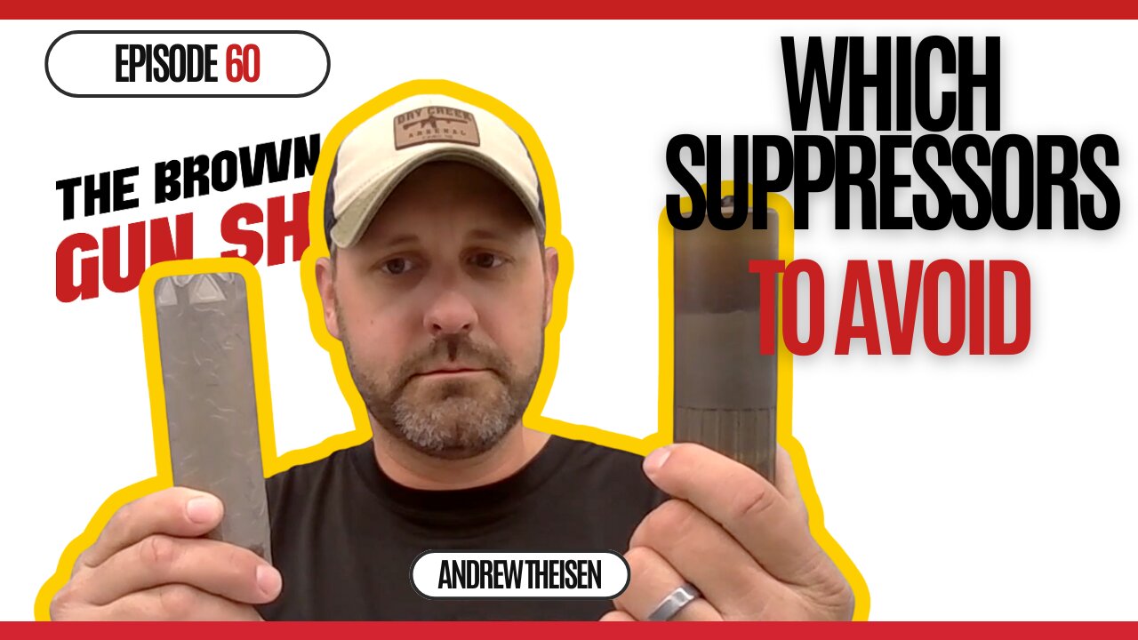 BDGS: #060 - Suppressor Expert EXPOSES Which Brands to AVOID - Andrew Theisen - Dry Creek Arsenal