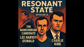 EP008: Manchurian Candidate Part 3: