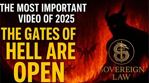 THE MOST IMPORTANT VIDEO OF 2025 | THE GATES OF HELL ARE OPEN