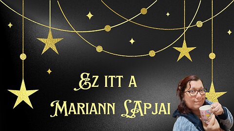 Ez itt a 2025-ös Mariann Lapjai válogatás