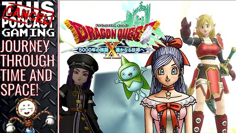 DRAGON QUEST X ONLINE: VERSION 4, because it's MMORPG MONDAY! - CTP Gaming