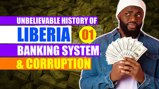Inside Africa's Biggest Financial Scandal: How Corrupt Leaders Stole Liberia's Future - 01