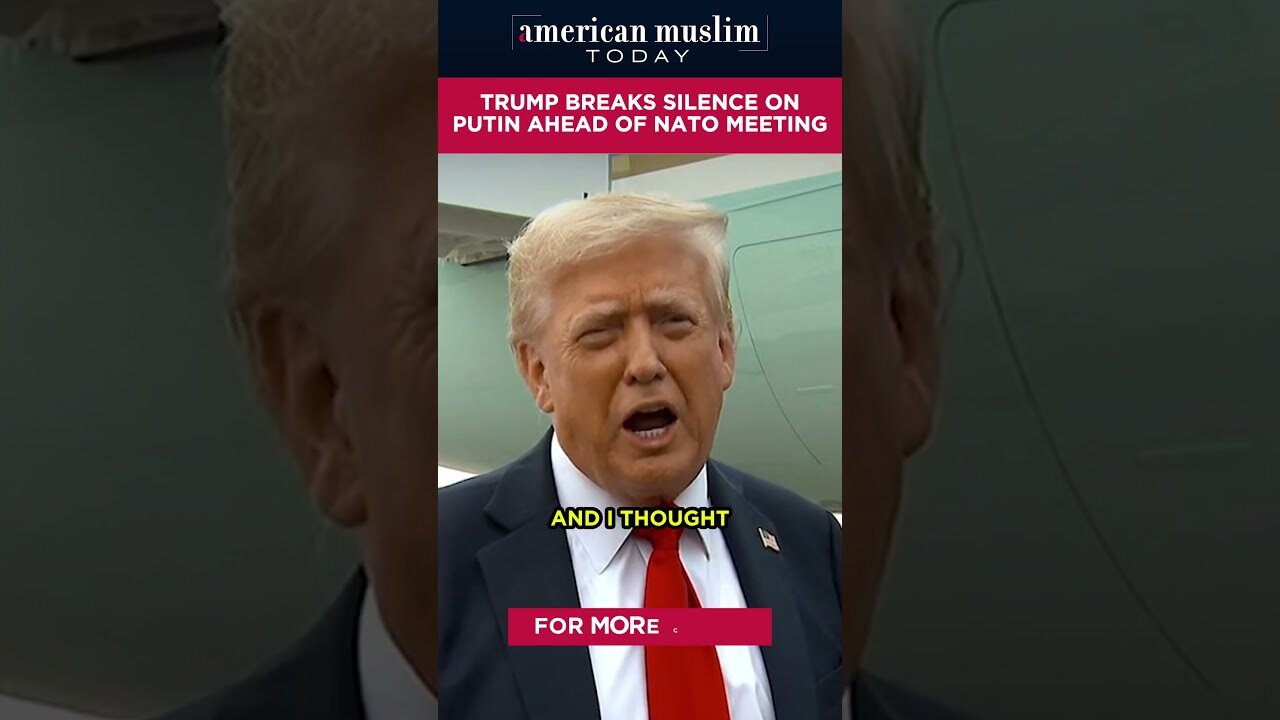 Trump breaks silence on Putin ahead of NATO meeting.