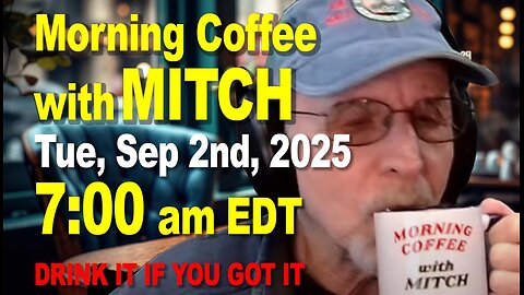 MORNING COFFEE with MITCH - Carnivore Talk - Tue, Sep 2nd, 2025, 7:00am EDT