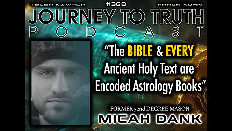 EP 368 | Micah Dank | "The Bible & EVERY Ancient Holy Text are Encoded Astrology Books"