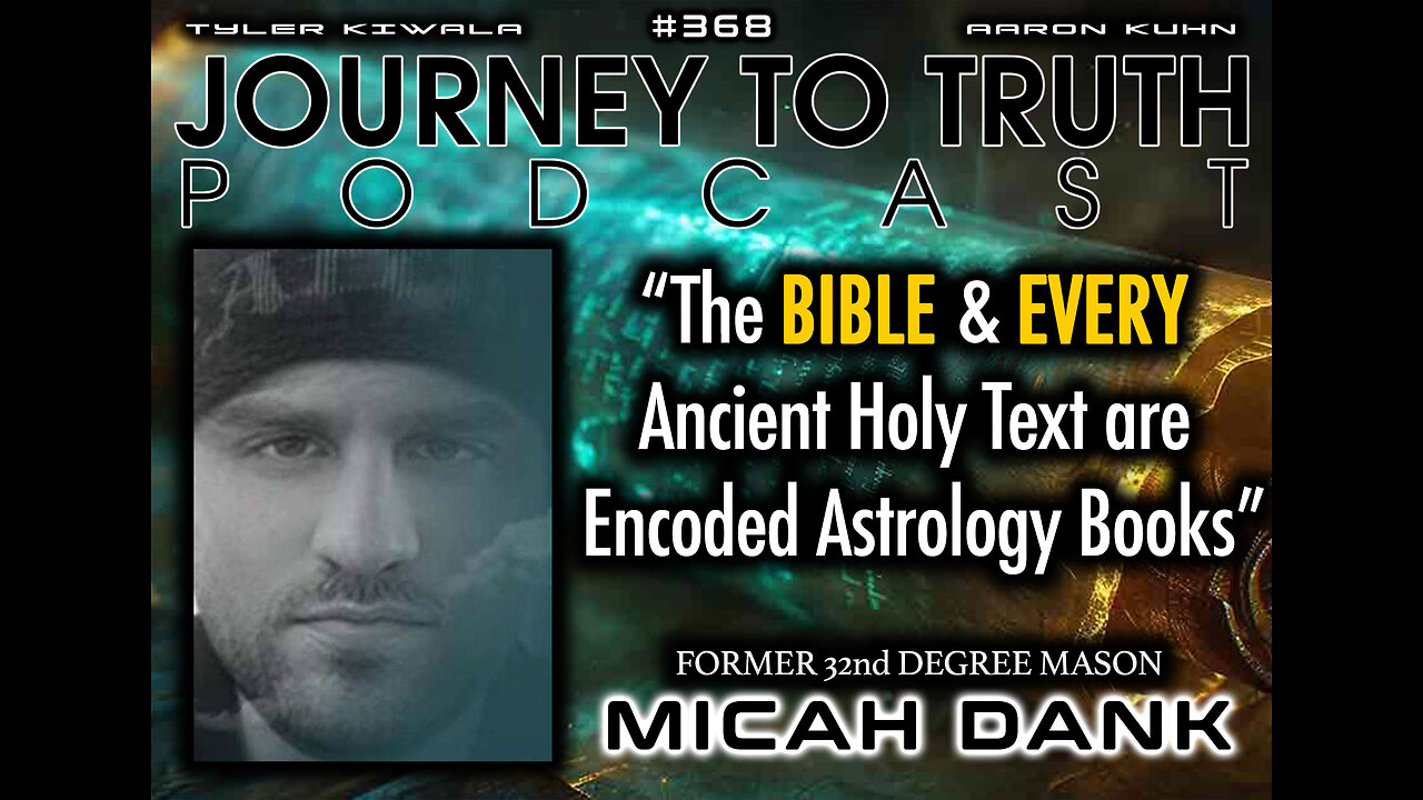 EP 368 | Micah Dank | "The Bible & EVERY Ancient Holy Text are Encoded Astrology Books"