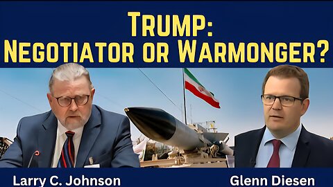 Larry Johnson: Trump - Negotiator or Warmonger?