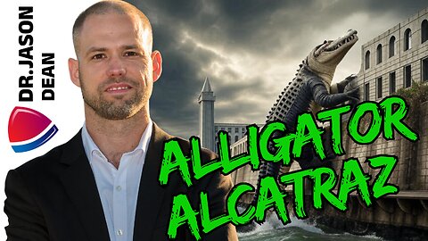 Dr. Jason Dean - Ep 2052 - The Real Reason For Alligator Alcatraz.