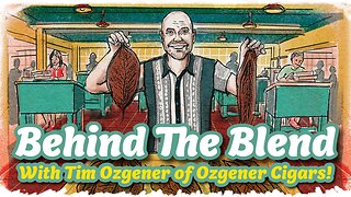 Behind the Blend with Tim Ozgener of Ozgener Cigars