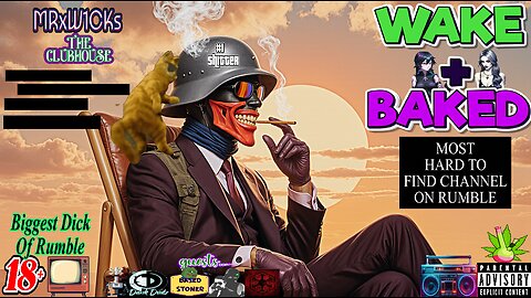 [Console Gaming] MRxW1CK's (Wake+Baked)