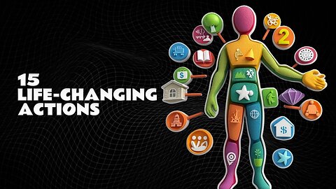 15 Things You Can Do To Change Your Life