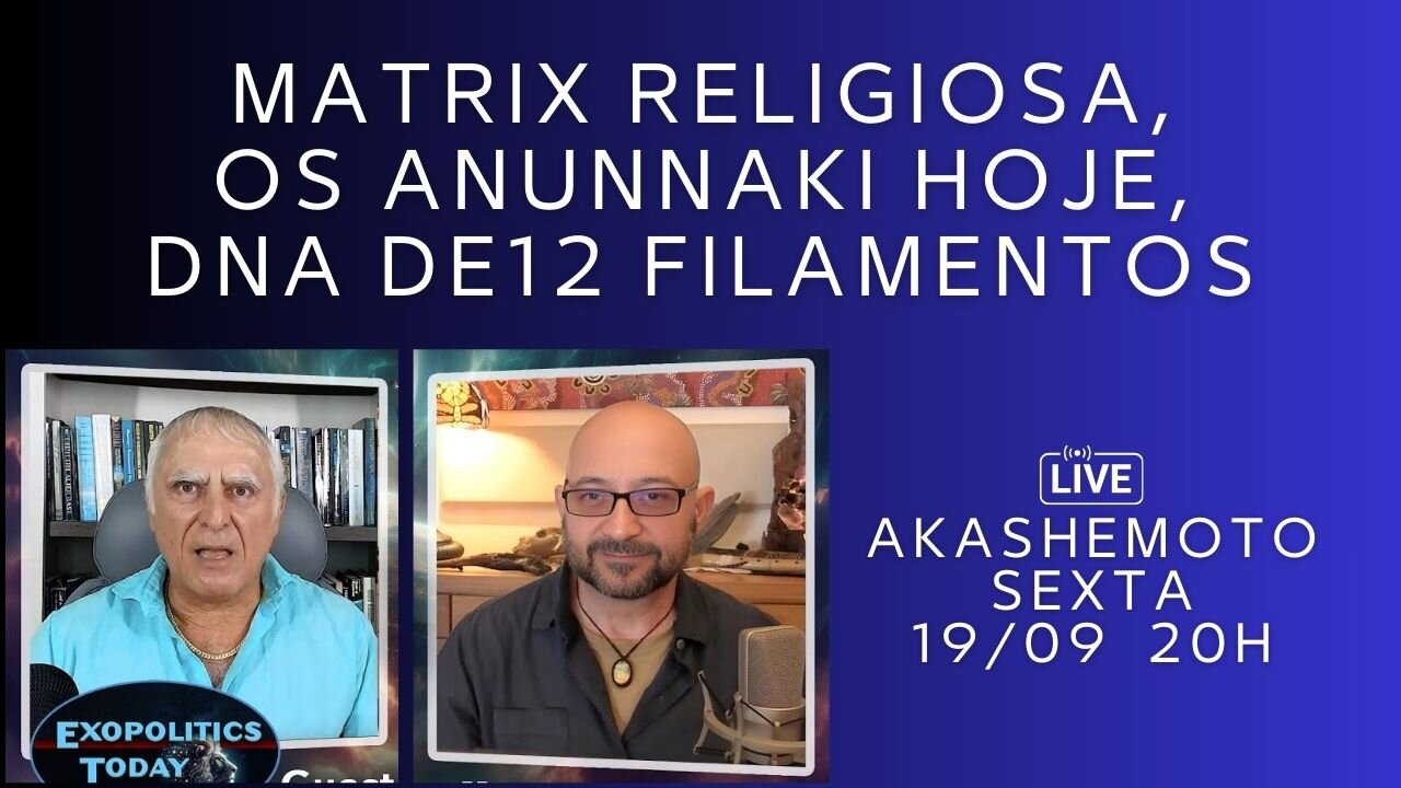 Matrix religiosa, os Anunnaki hoje, DNA de 12 filamentos, Salla & Kavassilas | Live 19 set 2025