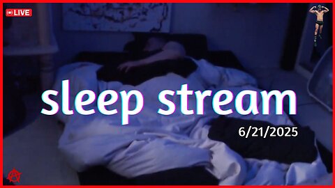🔴 Sleep Stream: | 6/21/25 💤