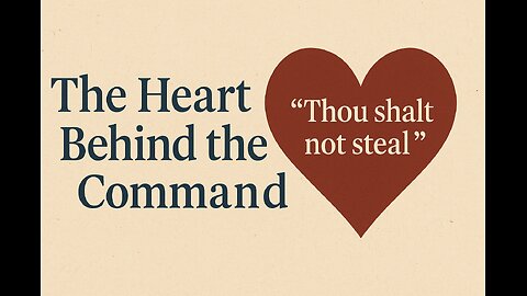Daily Devotional 5-19-2025 Discovering Integrity and Contentment | Exodus 20:15 Explained