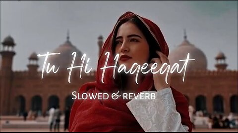 Tu hi Haqeeqat