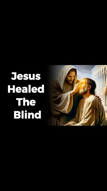 Jesus Healed The Blind | Jesus is Lord