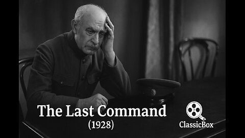 The Last Command (1928) | Josef von Sternberg Silent Drama | ClassicBox