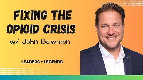 THE OPIOID CRISIS | John Bowman w/ Michael Calamaras