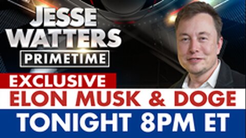 Jesse Watters Primetime - Elon Musk & DOGE | Fox News | 5/01/2025