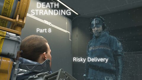 Death Stranding Part 8 - Risky Delivery