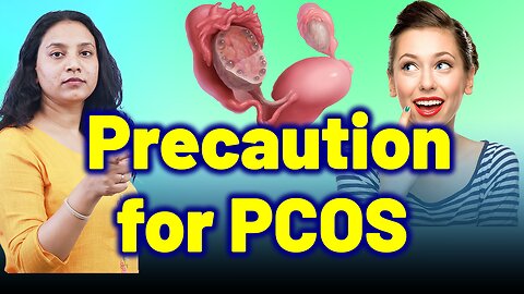 Precautions For PCOS, Missed Periods, Weight Gain & Infertility | Treatment Cure | Gynaecology