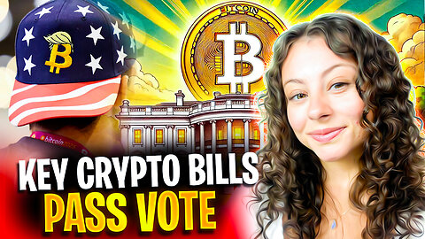 KEY CRYPTO BILLS MOVE FORWARD! BITCOIN PRICE UPDATE