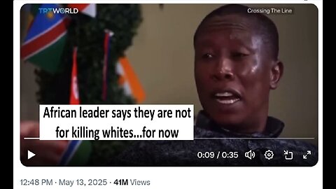 African leader says not calling for killing of whites…for now