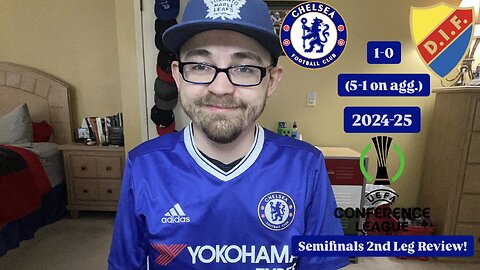 RSR7: Chelsea FC 1-0 Djurgården IF 2024-25 UEFA Conference League Semifinals 2nd Leg Review!
