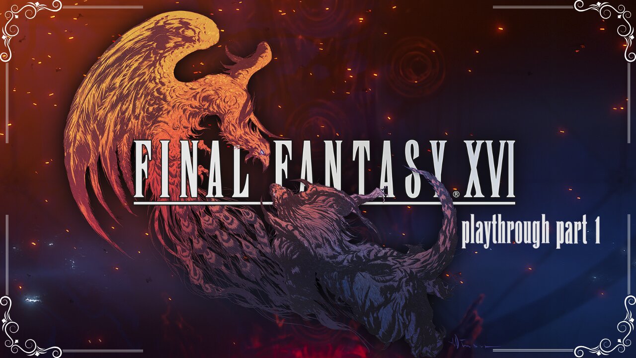 Final Fantasy 16 playthrough part 1