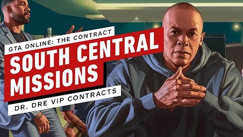 GTA Online - The Contract - VIP Contract South Central Leak Missions
