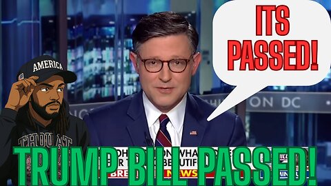 TRUMP BIG BEAUTIFUL BILL PASSED! PLUS MORE
