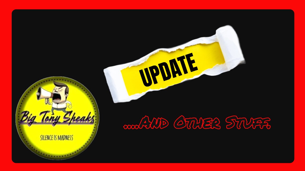 Episode 31 : Update......... And Other Stuff.